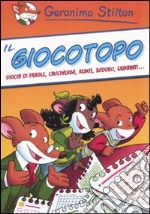 Il Giocotopo. Giochi di parole, cruciverba, rebus, sudoku, labirinti... libro