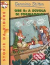 Ore 8: a scuola di formaggio! Ediz. illustrata libro