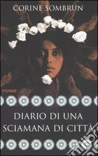 Diario di una sciamana di città libro
