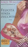 Felicità senza zucchero libro