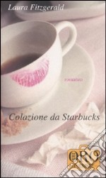 Colazione da Starbucks libro