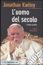 L'uomo del secolo. L'ultimo profeta libro