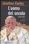 L'uomo del secolo. L'ultimo profeta libro