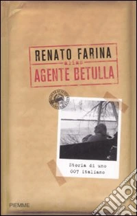 Alias agente Betulla. Storia di uno 007 italiano libro