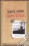 Alias agente Betulla. Storia di uno 007 italiano libro