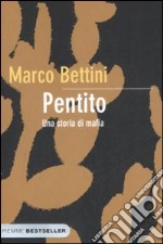 Pentito. Una storia di mafia libro