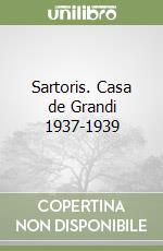 Sartoris. Casa de Grandi 1937-1939 libro