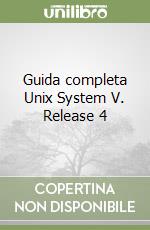 Guida completa Unix System V. Release 4