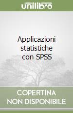 Applicazioni statistiche con SPSS libro