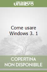 Come usare Windows 3. 1