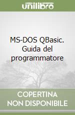 MS-DOS QBasic. Guida del programmatore libro