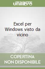 Excel per Windows visto da vicino libro