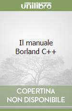 Il manuale Borland C++ libro