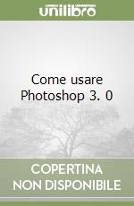 Come usare Photoshop 3. 0