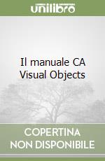 Il manuale CA Visual Objects libro