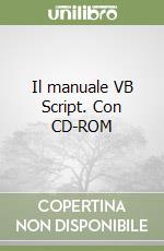 Il manuale VB Script. Con CD-ROM