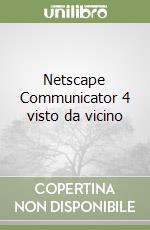 Netscape Communicator 4 visto da vicino