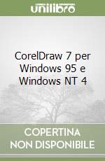 CorelDraw 7 per Windows 95 e Windows NT 4 libro