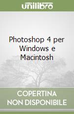 Photoshop 4 per Windows e Macintosh libro