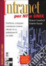 Intranet per NT e Unix. Con CD-ROM