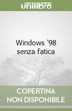 Windows '98 senza fatica libro