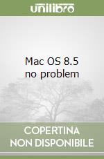 Mac OS 8.5 no problem libro