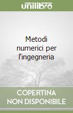 Metodi numerici per l'ingegneria libro