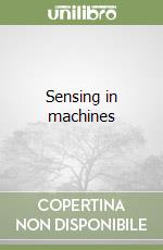 Sensing in machines