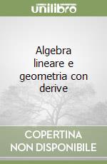 Algebra lineare e geometria con derive libro