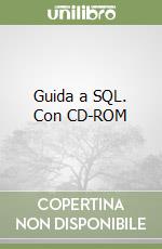 Guida a SQL. Con CD-ROM