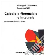 Calcolo differenziale e integrali. Con elementi di algebra lineare libro