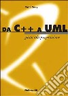 Da C++ a UML. Guida alla progettazione libro