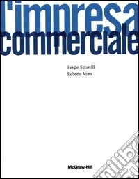 L'impresa commerciale. Economia e gestione libro