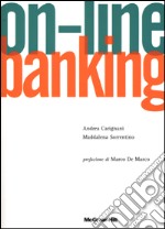 On-line banking. Soluzioni tecnologiche multicanale