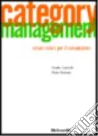 Category management. Creare valore per il consumatore libro