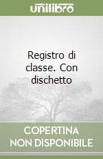 Registro di classe. Con dischetto libro