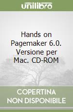 Hands on Pagemaker 6.0. Versione per Mac. CD-ROM libro