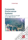 Corporate governance systems. Latest innovations and insight in the italian context libro