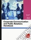 Corporate communication. Ediz. italiana libro di Invernizzi Emanuele