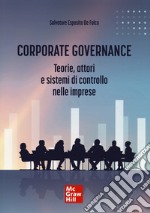 Corporate governance. Teorie, attori e sistemi di controllo nelle imprese