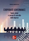 Corporate governance. Teorie, attori e sistemi di controllo nelle imprese libro di De Falco Salvatore Esposito