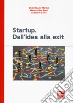 Startup. Dall'idea alla exit libro