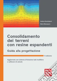 Consolidamento dei terreni con resine espandenti. Guida alla progettazione libro