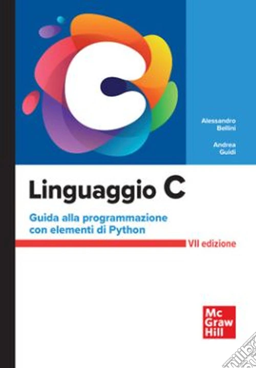 Linguaggio C. Guida alla programmazione con elementi di Python