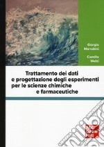 Trattamento dei dati e progettazione degli esperimenti per le scienze chimiche e farmaceutiche. Con software di simulazione libro