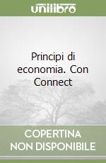 Principi di economia. Con Connect libro