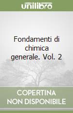 Fondamenti di chimica generale. Vol. 2 libro