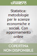 Statistica metodologie per le scienze economiche e sociali