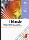 Il bilancio. Analisi economiche per le decisioni e la comunicazione della performance libro