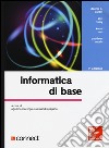 Informatica di base. Con aggiornamento online. Con e-book libro